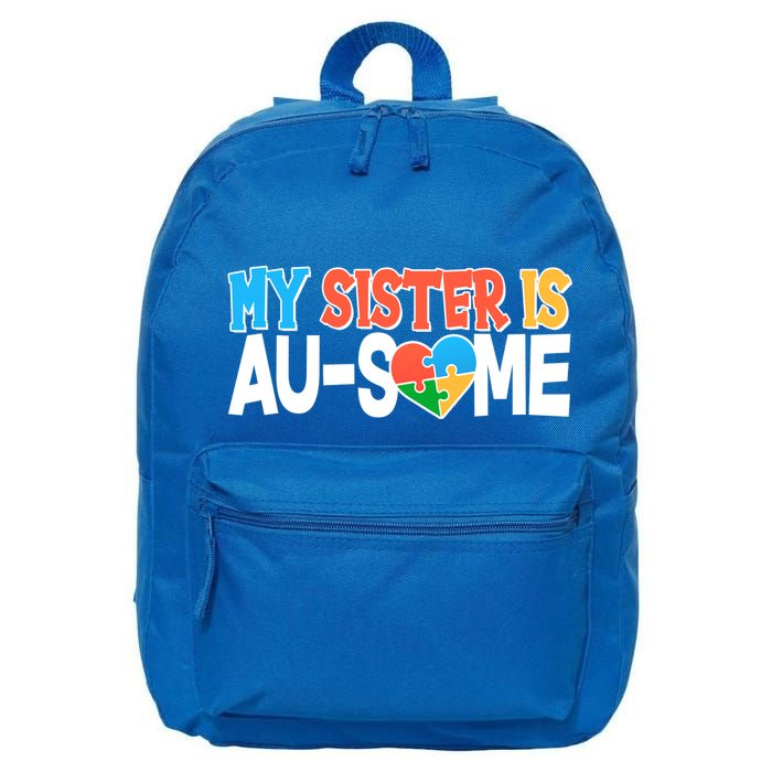 My Sister Is AU-SOME Autism Awareness 16 in Basic Backpack