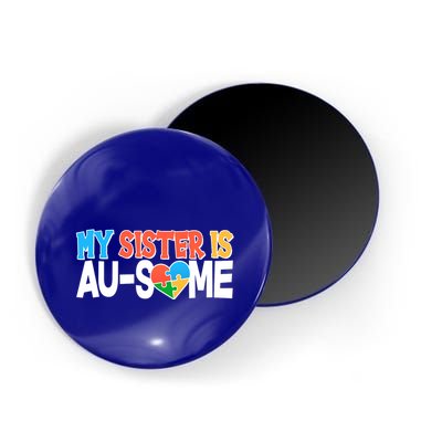 My Sister Is AU-SOME Autism Awareness Magnet
