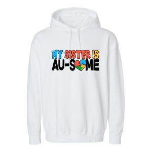 My Sister Is AU-SOME Autism Awareness Garment-Dyed Fleece Hoodie