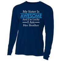 My Sister Is Awesome And I'm Lucky I Am Her Brother Cooling Performance Long Sleeve Crew