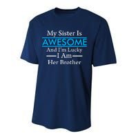 My Sister Is Awesome And I'm Lucky I Am Her Brother Performance Sprint T-Shirt