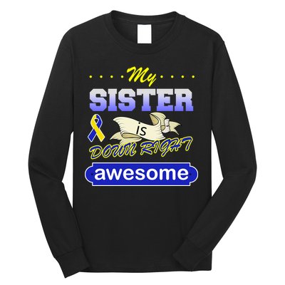 My Sister Is Down Right Awesome Long Sleeve Shirt