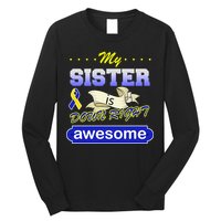 My Sister Is Down Right Awesome Long Sleeve Shirt