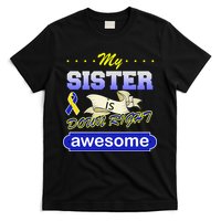 My Sister Is Down Right Awesome T-Shirt