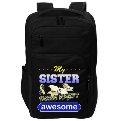 My Sister Is Down Right Awesome Impact Tech Backpack
