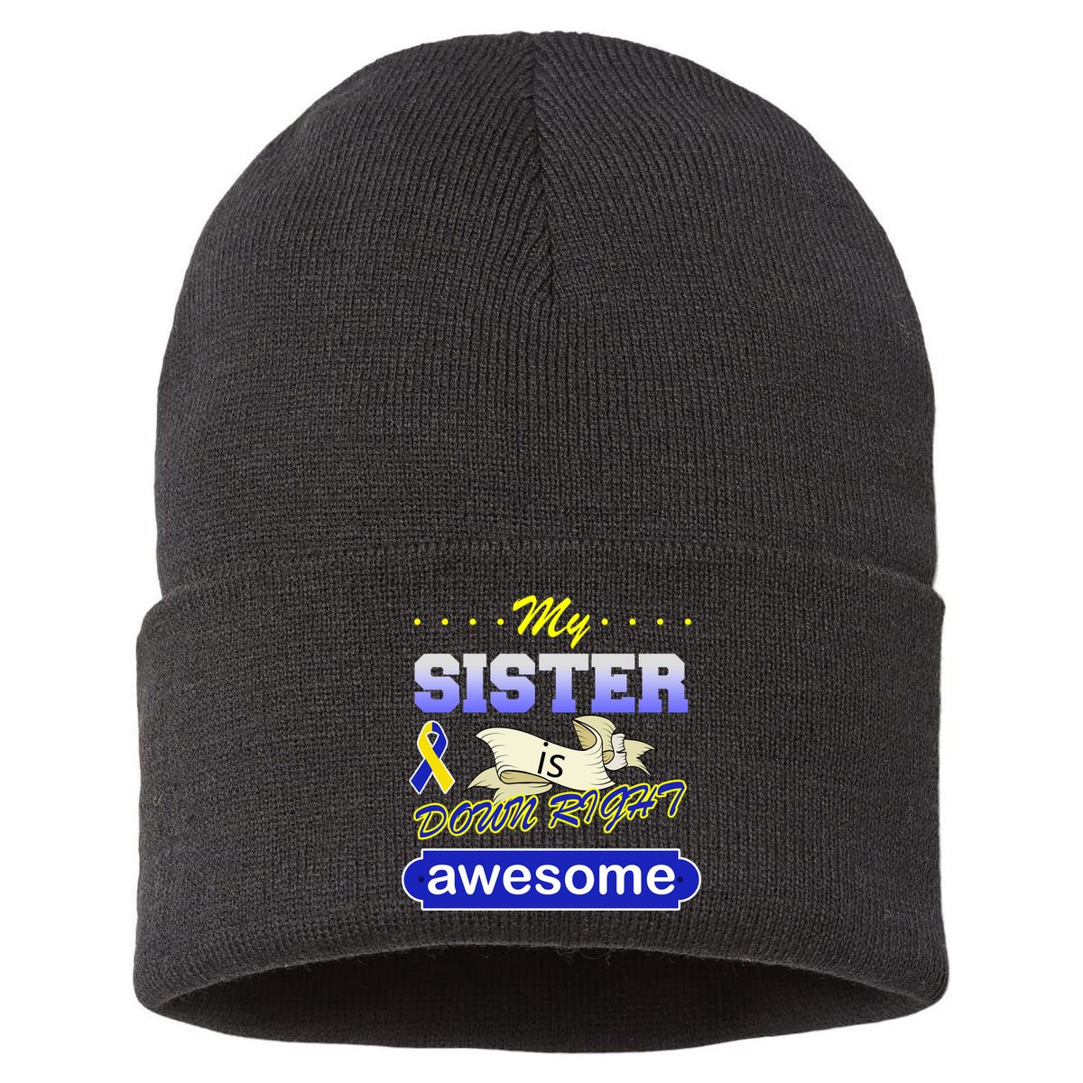 My Sister Is Down Right Awesome Sustainable Knit Beanie