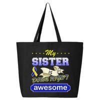My Sister Is Down Right Awesome 25L Jumbo Tote
