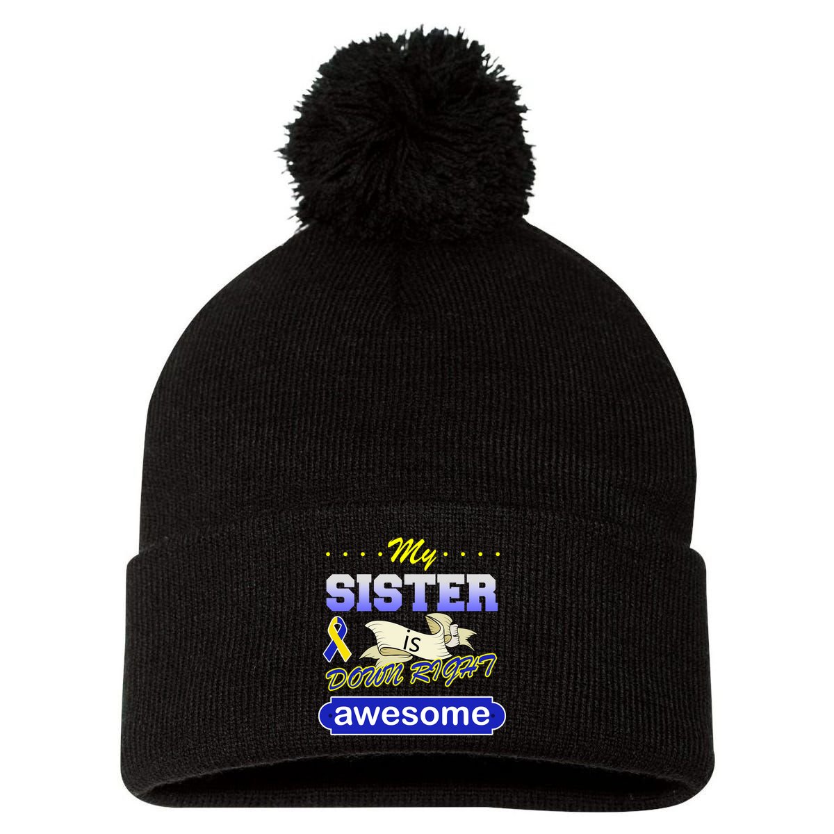 My Sister Is Down Right Awesome Pom Pom 12in Knit Beanie