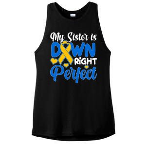 My Sister Is Down Right Perfect Down Syndrome Day Awareness Ladies PosiCharge Tri-Blend Wicking Tank