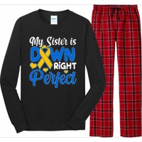 My Sister Is Down Right Perfect Down Syndrome Day Awareness Long Sleeve Pajama Set