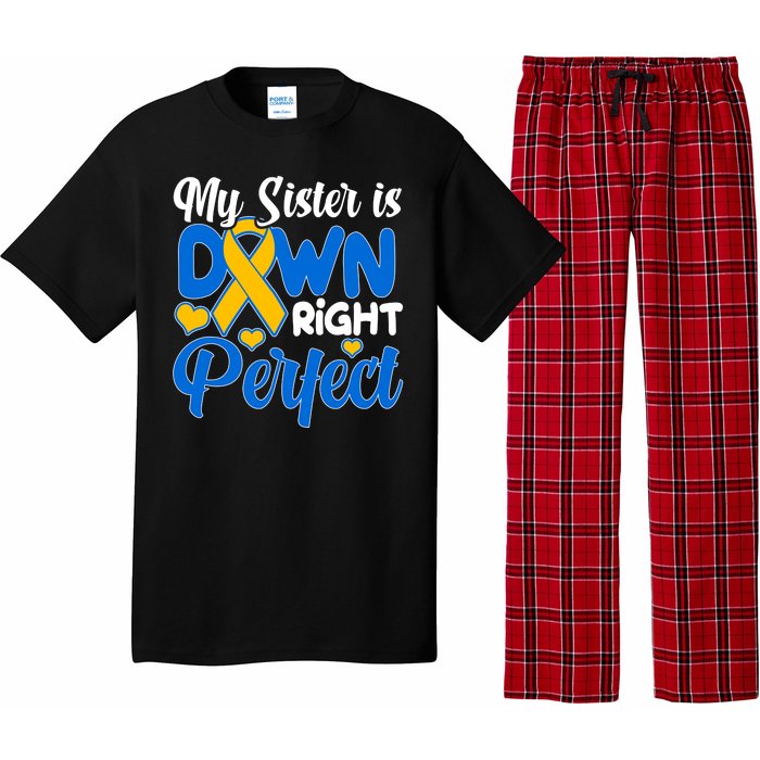 My Sister Is Down Right Perfect Down Syndrome Day Awareness Pajama Set