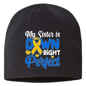 My Sister Is Down Right Perfect Down Syndrome Day Awareness Sustainable Beanie