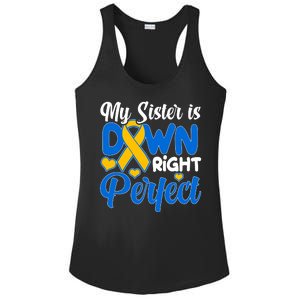 My Sister Is Down Right Perfect Down Syndrome Day Awareness Ladies PosiCharge Competitor Racerback Tank