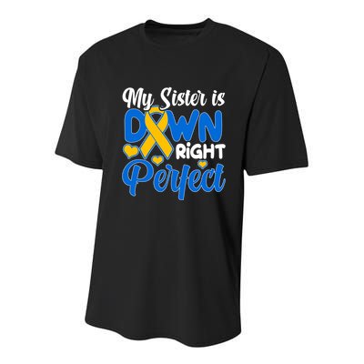 My Sister Is Down Right Perfect Down Syndrome Day Awareness Youth Performance Sprint T-Shirt