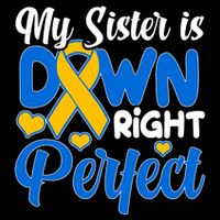 My Sister Is Down Right Perfect Down Syndrome Day Awareness Youth Performance Sprint T-Shirt