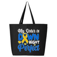 My Sister Is Down Right Perfect Down Syndrome Day Awareness 25L Jumbo Tote