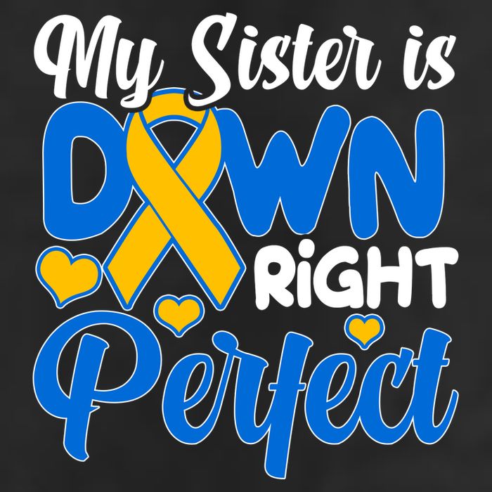 My Sister Is Down Right Perfect Down Syndrome Day Awareness 25L Jumbo Tote