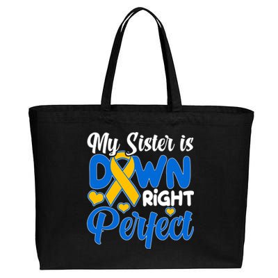 My Sister Is Down Right Perfect Down Syndrome Day Awareness Cotton Canvas Jumbo Tote