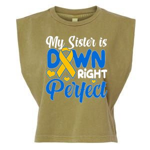 My Sister Is Down Right Perfect Down Syndrome Day Awareness Garment-Dyed Women's Muscle Tee