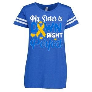 My Sister Is Down Right Perfect Down Syndrome Day Awareness Enza Ladies Jersey Football T-Shirt