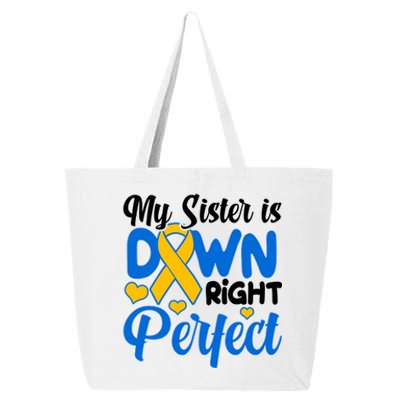 My Sister Is Down Right Perfect Down Syndrome Day Awareness 25L Jumbo Tote