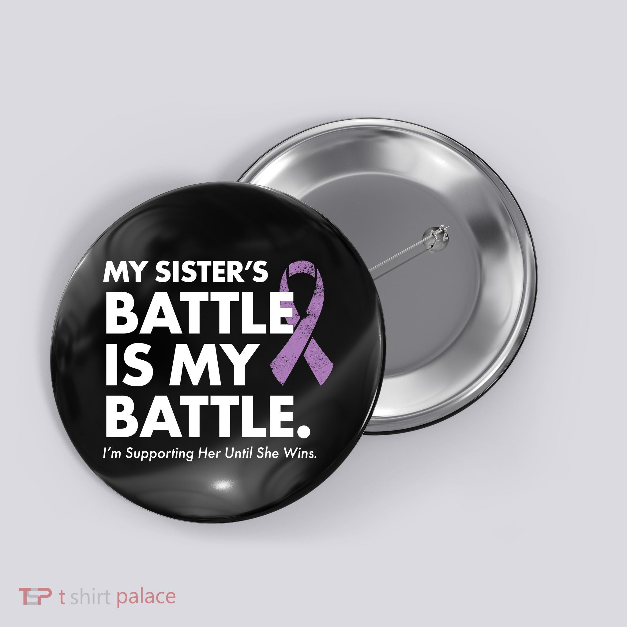 My Sisters Battle Is My Battle Lupus Button