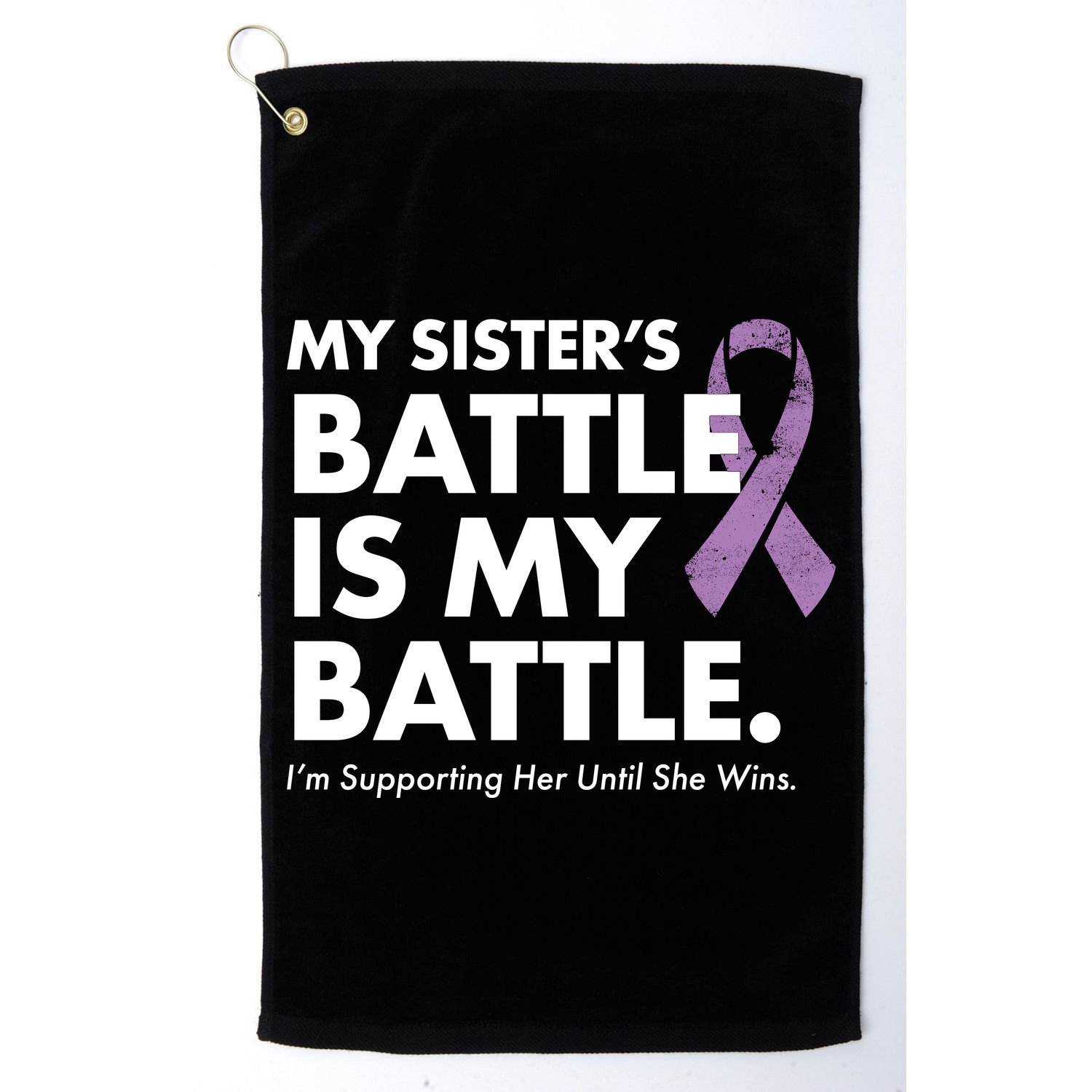 My Sisters Battle Is My Battle Lupus Golf Towel