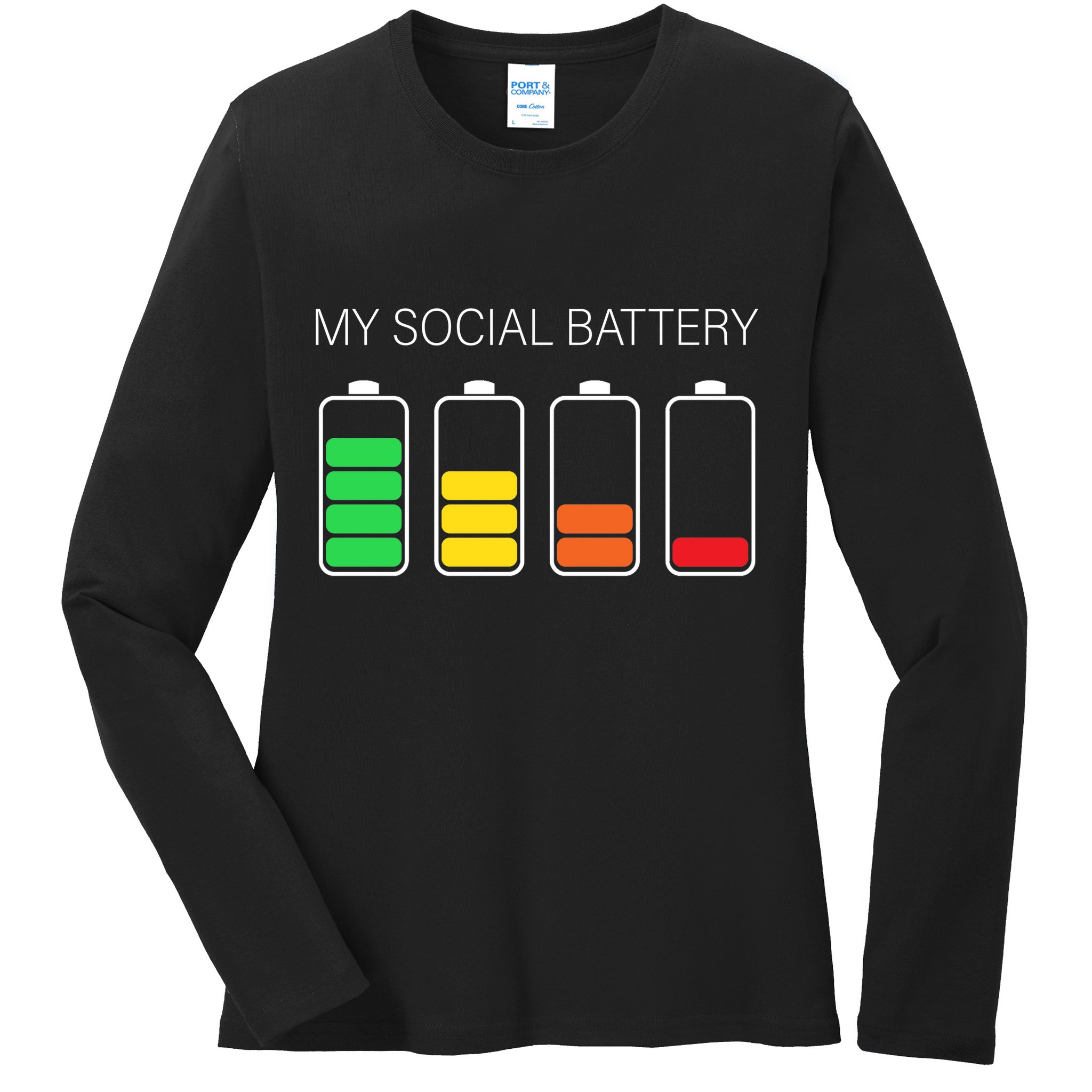 My Social Battery Ladies Long Sleeve Shirt