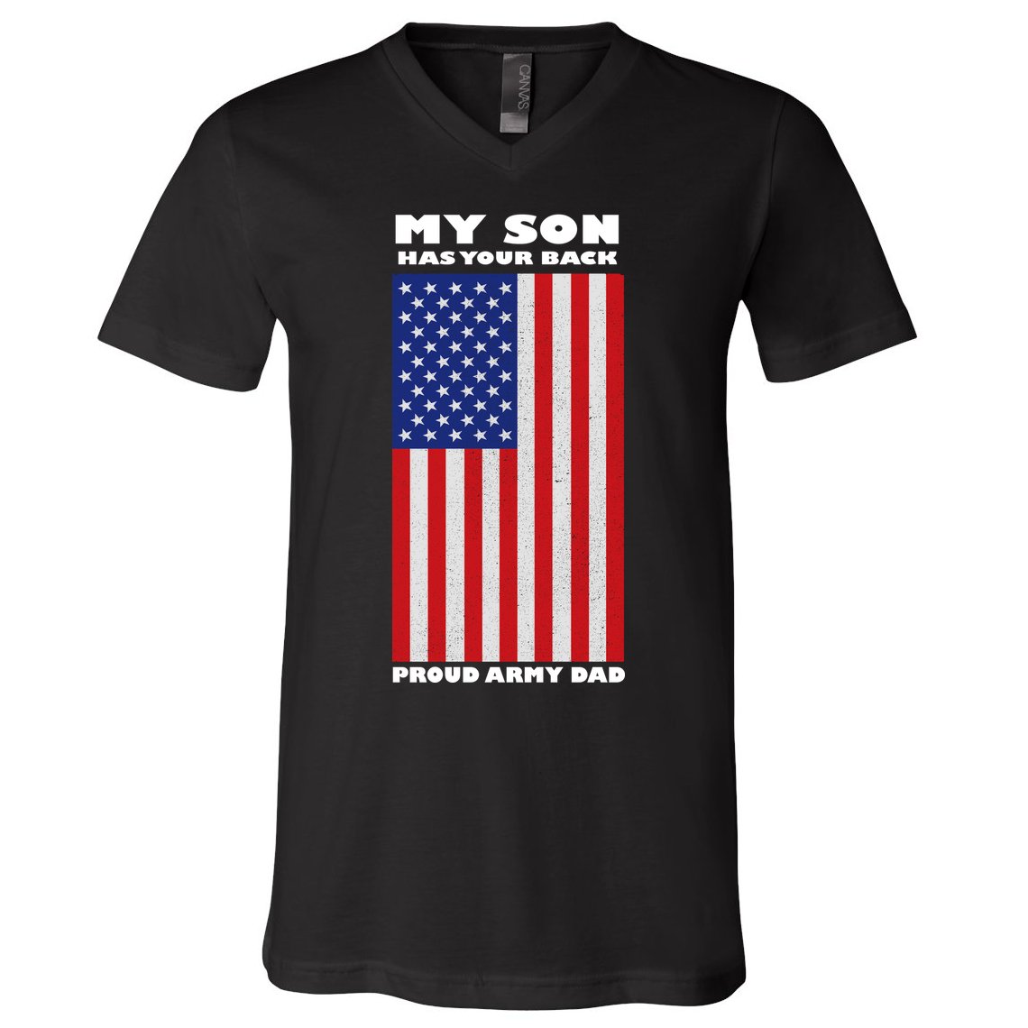 My Son Has Your Back Proud Army Dad V-Neck T-Shirt