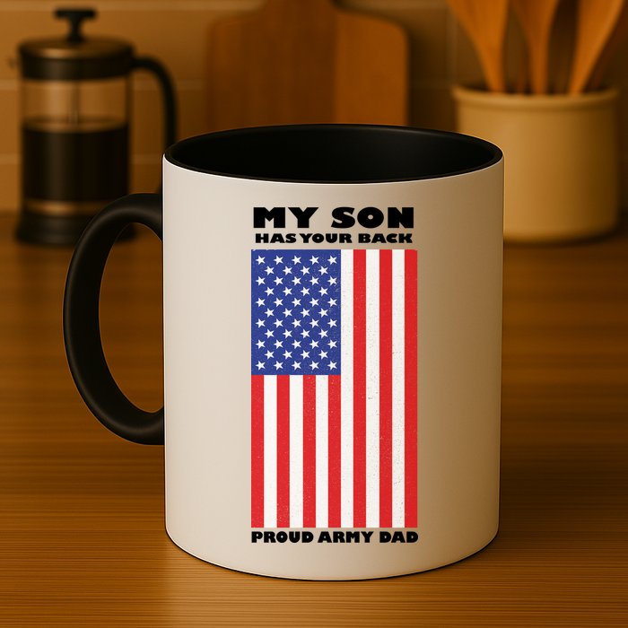 My Son Has Your Back Proud Army Dad Mug