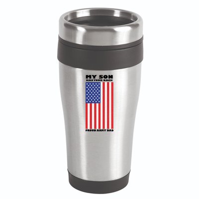 My Son Has Your Back Proud Army Dad 16oz Travel Tumbler