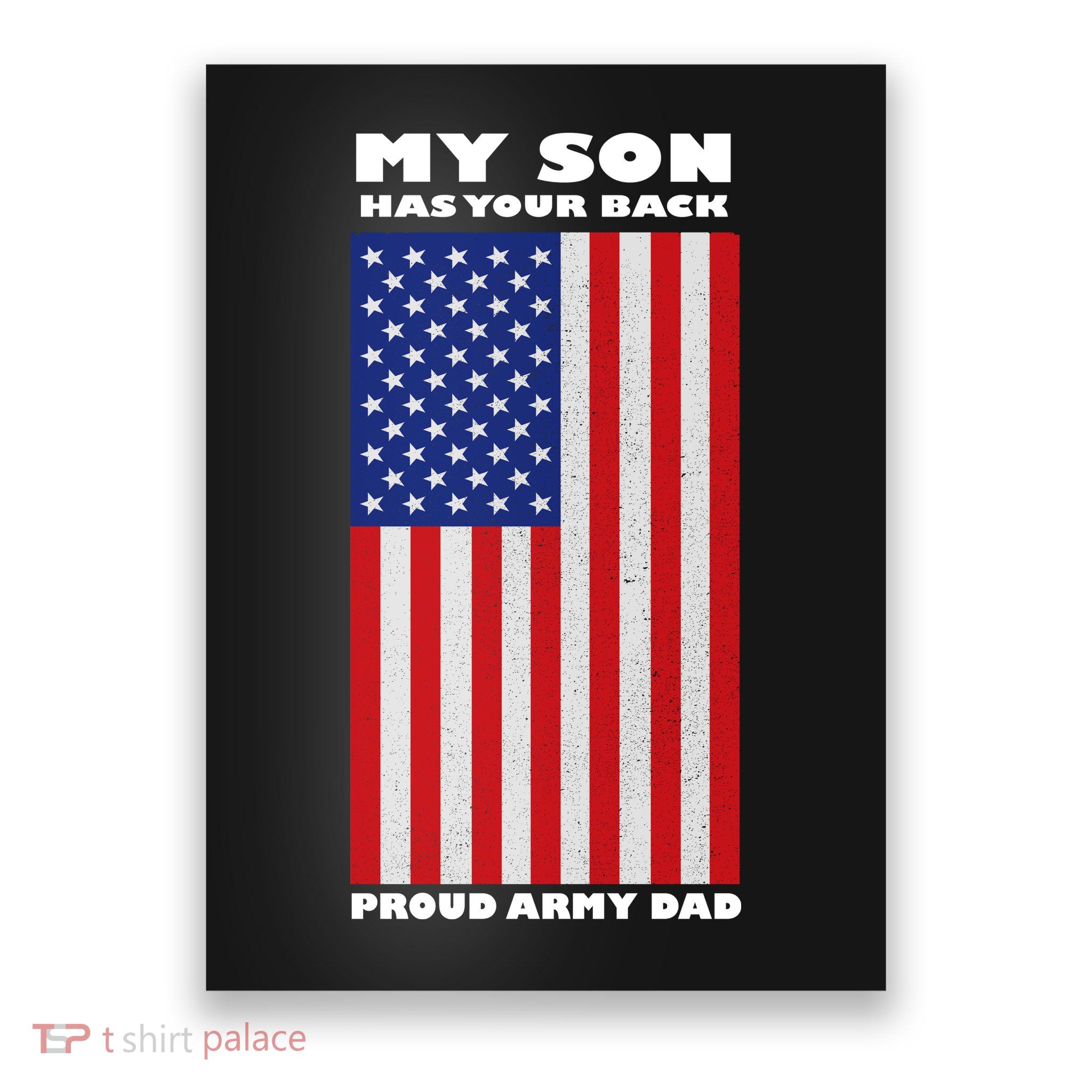 My Son Has Your Back Proud Army Dad Poster