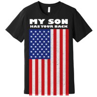 My Son Has Your Back Proud Army Dad Premium T-Shirt