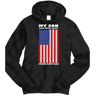 My Son Has Your Back Proud Army Dad Tie Dye Hoodie