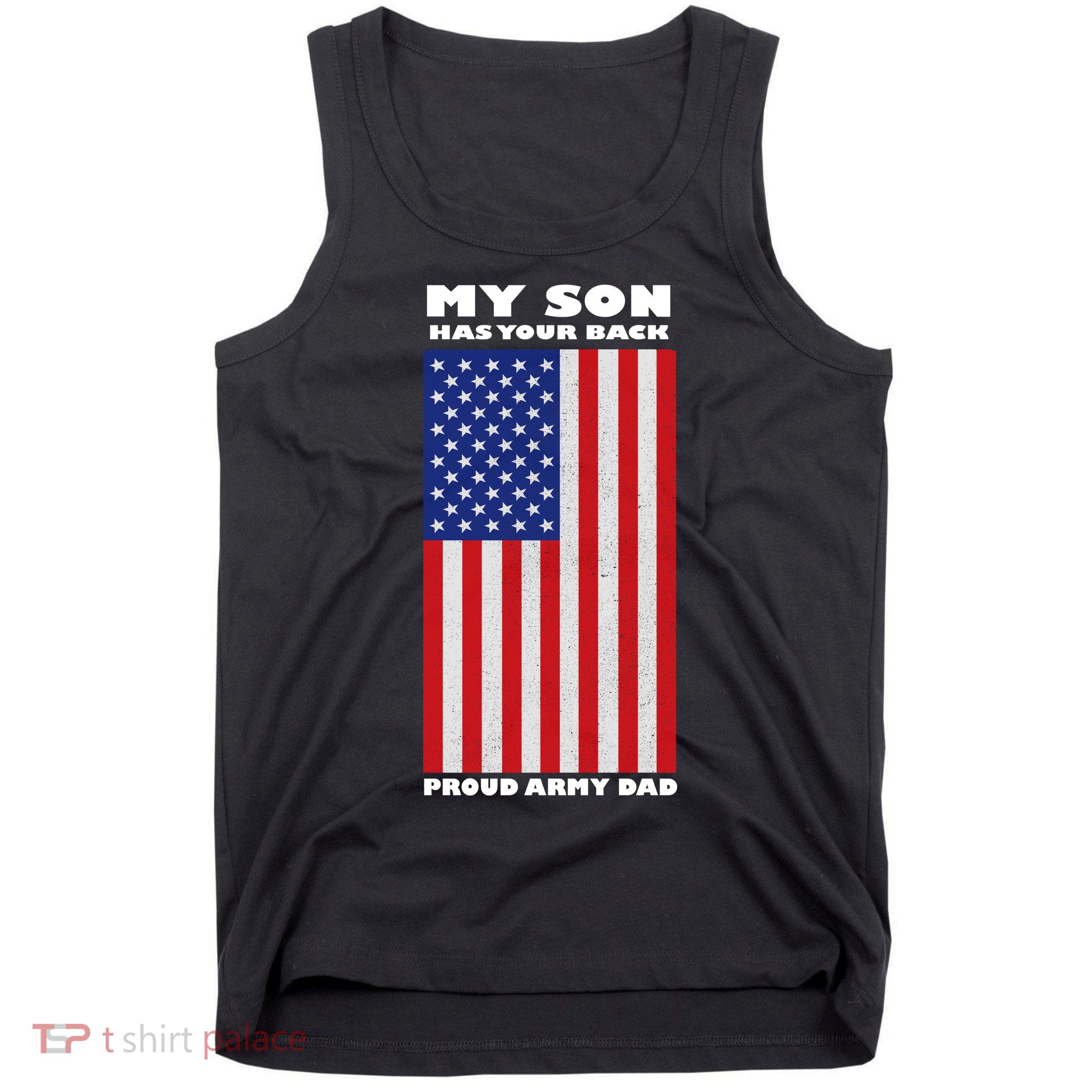My Son Has Your Back Proud Army Dad Tank Top