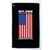 My Son Has Your Back Proud Army Dad Golf Towel
