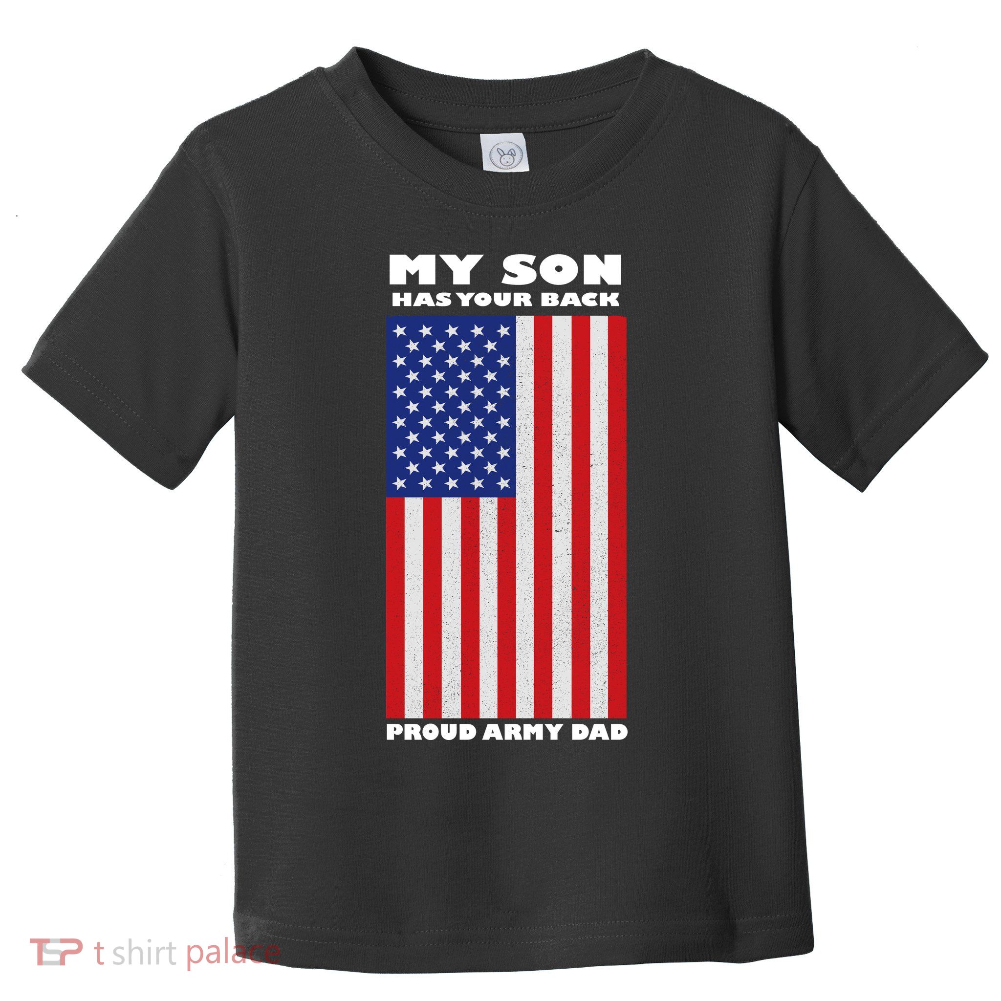 My Son Has Your Back Proud Army Dad Toddler T-Shirt