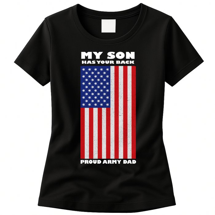 My Son Has Your Back Proud Army Dad Womens T-Shirt