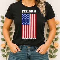 My Son Has Your Back Proud Army Dad Womens T-Shirt