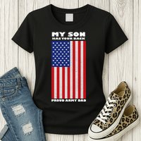 My Son Has Your Back Proud Army Dad Womens T-Shirt
