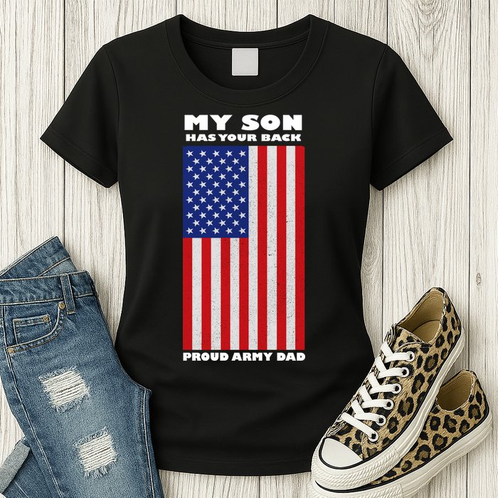 My Son Has Your Back Proud Army Dad Womens T-Shirt