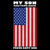 My Son Has Your Back Proud Army Dad Womens T-Shirt