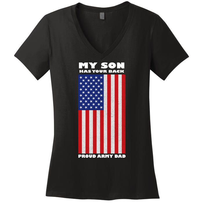 My Son Has Your Back Proud Army Dad Women's V-Neck T-Shirt