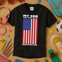My Son Has Your Back Proud Army Dad Kids T-Shirt