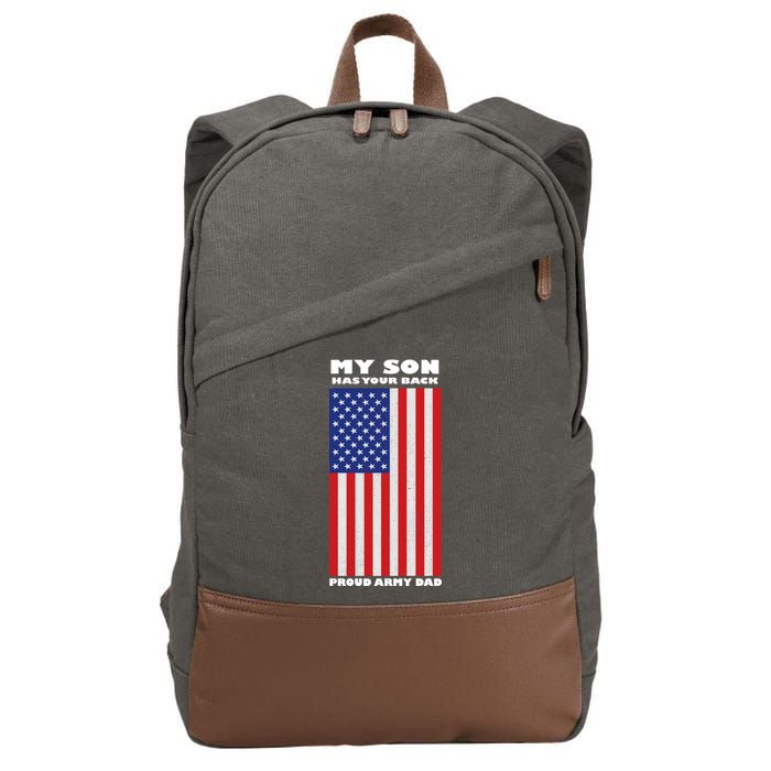 My Son Has Your Back Proud Army Dad Cotton Canvas Backpack