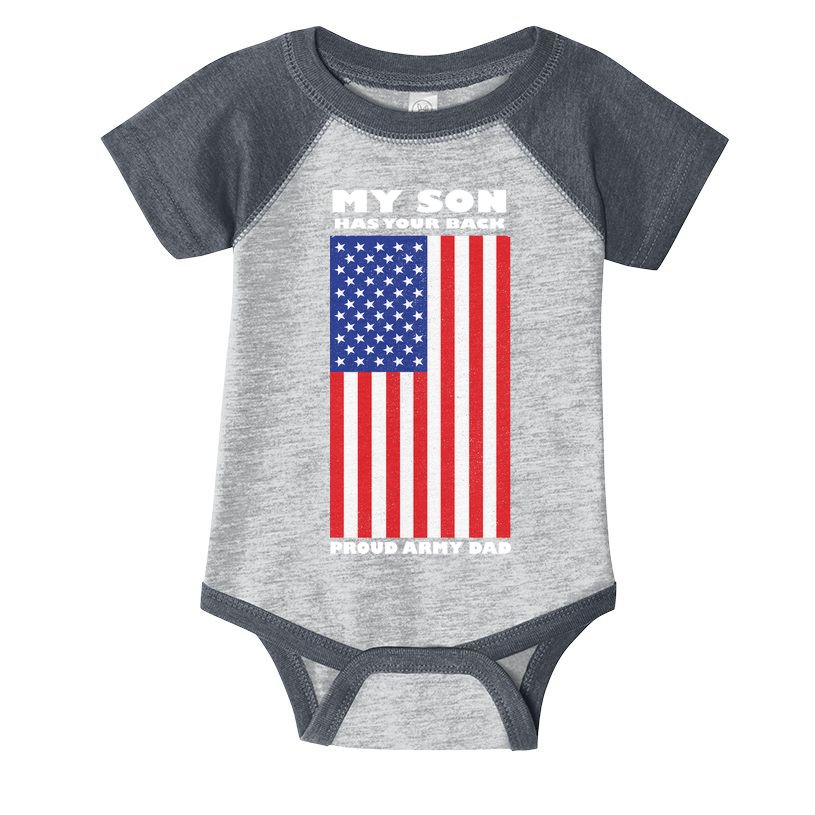 My Son Has Your Back Proud Army Dad Infant Baby Jersey Bodysuit
