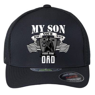 My Son Has Your Back Proud Army Dad USA Flexfit Unipanel Trucker Cap