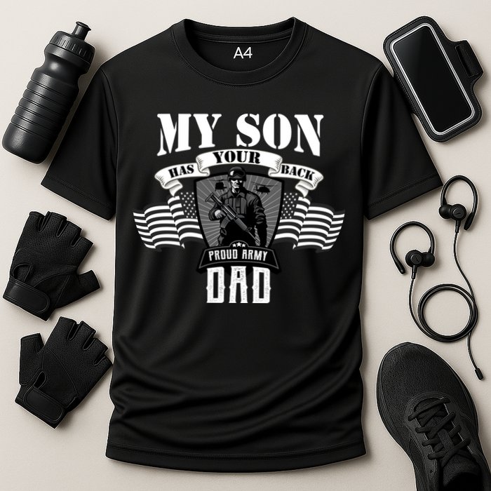 My Son Has Your Back Proud Army Dad USA Performance Shirt