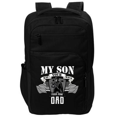 My Son Has Your Back Proud Army Dad USA Impact Tech Backpack