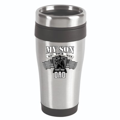My Son Has Your Back Proud Army Dad USA 16oz Travel Tumbler